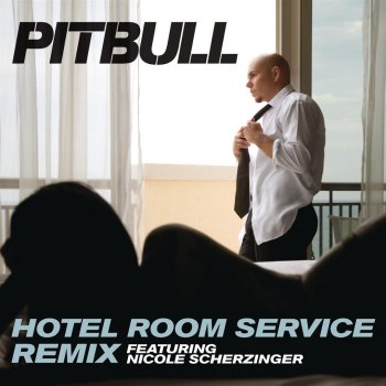 Pitbull feat. Nicole Scherzinger Hotel Room Service (Remix)