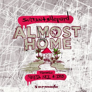 Sultan + Shepard feat. Nadia Ali & IRO Almost Home