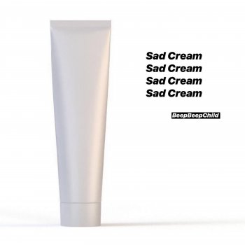 BeepBeepChild Sad Cream