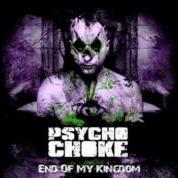 Psycho Choke End of My Kingdom (feat. Gus G.) [Single Edit]