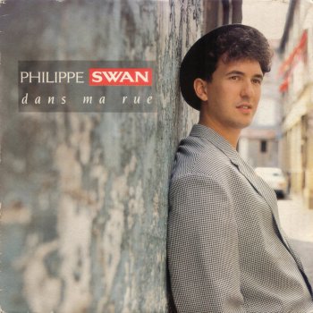 Philippe Swan Dans ma rue