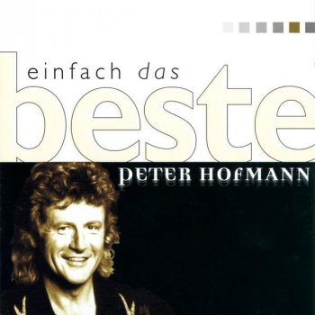 Peter Hofmann Unsre Zeit