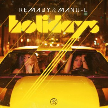 Remady & Manu-L Holidays (Dany Lorence Radio Edit)