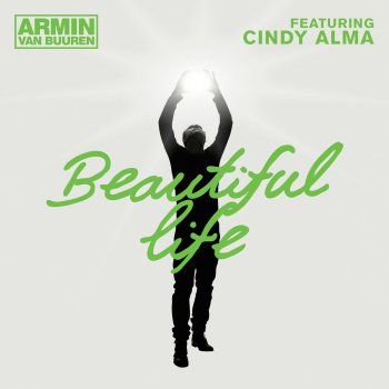 Armin van Buuren feat. Cindy Alma Beautiful Life