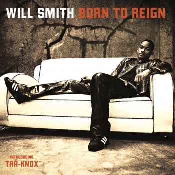 Will Smith Born to Reign