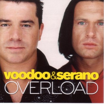 Voodoo & Serano Overload (radio Edit)
