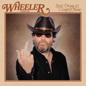 Wheeler Walker Jr. Tears in My Jizz