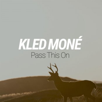 Kled Mone feat. One Guy Stand Pass This on