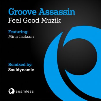 Groove Assassin feat. Souldynamic Feel Good Musik - Souldynamic Vocal Dub