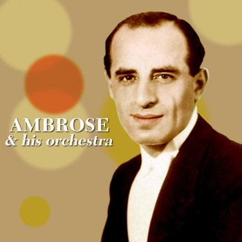 Ambrose & His Orchestra When Your Lover Has Gone