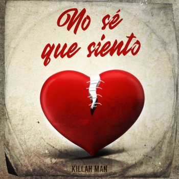 Killah Man feat. Eme Beats No Sé Que Siento