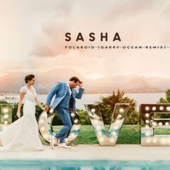 Sasha Polaroid (Garry Ocean Remix)