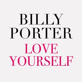 Billy Porter Love Yourself