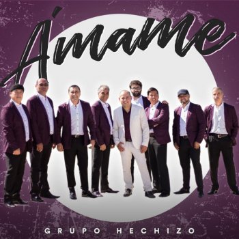Grupo Hechizo Amame