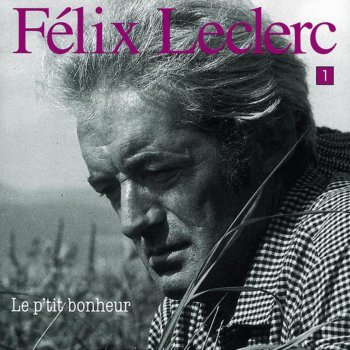 Félix Leclerc Moi, mes souliers