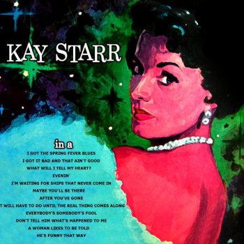 Kay Starr He's Funny That Way