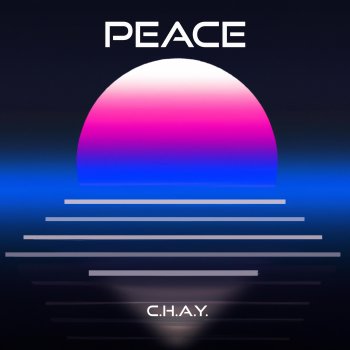 C.H.A.Y. PEACE