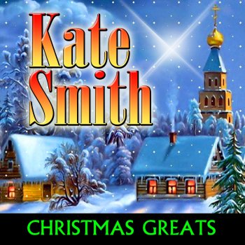 Kate Smith Happy Birthday, Dear Christ Child