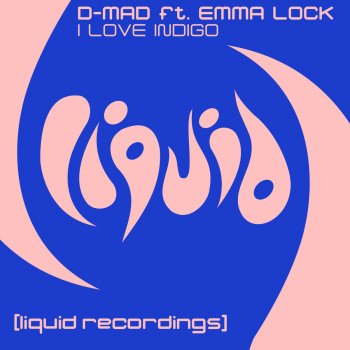 D-Mad feat. Emma Lock I Love Indigo - Main Mix