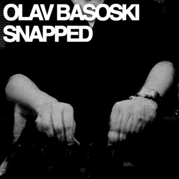 Olav Basoski Snapped - Brockman & Basti M Edit