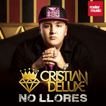 Cristian Deluxe No Llores