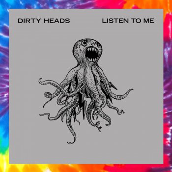 Dirty Heads Listen to Me