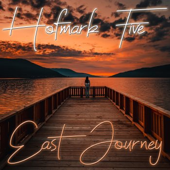 Hofmark Five East Journey