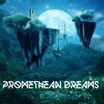 RC The Realist Promethean Dreams