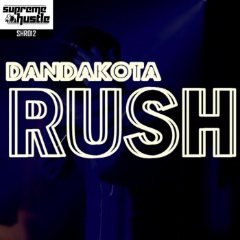 Dan Dakota Rush - Original Mix