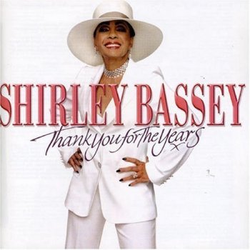 Shirley Bassey Thank You for the Years