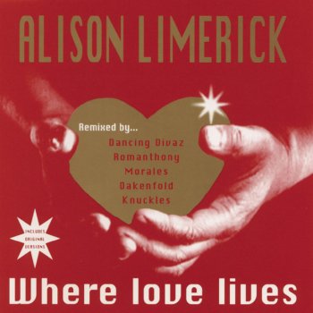 Alison Limerick feat. Frankie Knuckles & David Morales Where Love Lives - Radio Edit