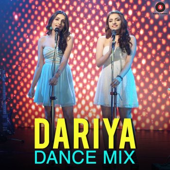 Sukriti Kakar feat. Prakriti Kakar Dariya (Dance Mix)