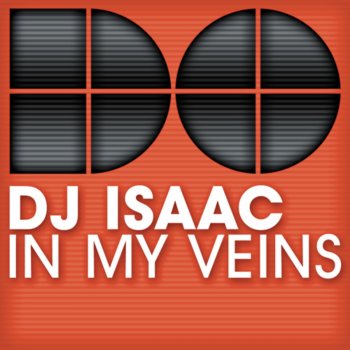 DJ Isaac In My Veins