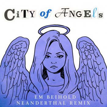 Em Beihold feat. Neanderthal City of Angels (Neanderthal Remix)