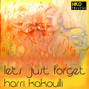 Harri Kakoulli Let's Just Forget