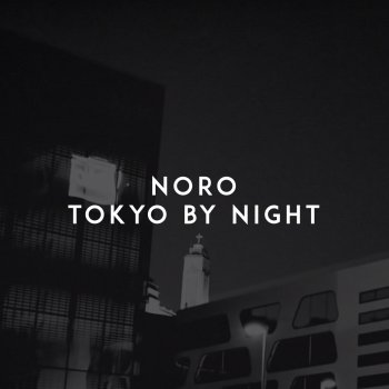Noro Tokyo by Night