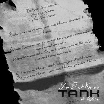 Tank feat. Wale You Don't Know (feat. Wale)