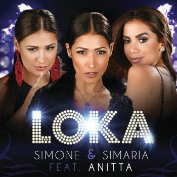 Simone & Simaria feat. Anitta Loka