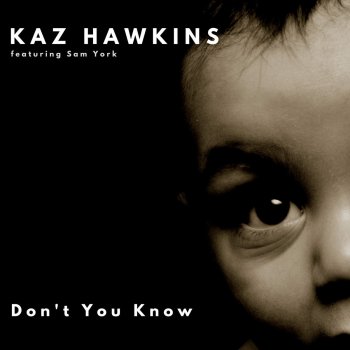 Kaz Hawkins feat. Sam York Because You Love Me