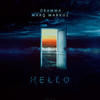 Dramma feat. Marq Markuz Hello
