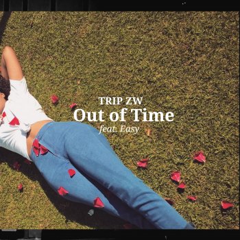 Trip zw feat. Easy Out of Time