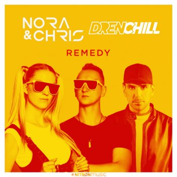 Nora & Chris feat. Drenchill Remedy