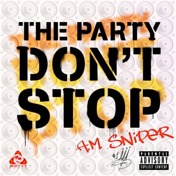A.M. SNiPER The Party Don't Stop (Radio Edit)