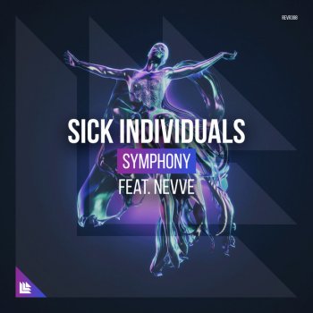 Sick Individuals feat. Nevve Symphony