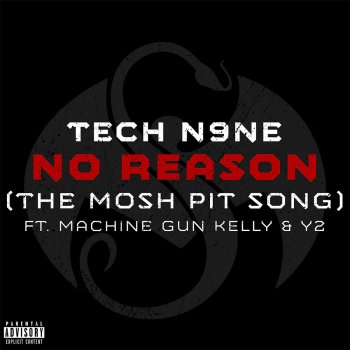 Tech N9ne feat. Machine Gun Kelly & Y2 No Reason (The Mosh Pit Song)