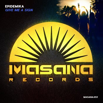 Epidemika Give Me a Sign (Extended Mix)