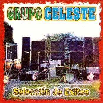 Grupo Celeste feat. Chacalón Canción del Maestro