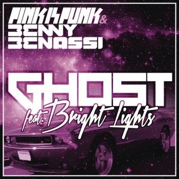 Pink Is Punk, Benny Benassi & The Bright Lights Ghost - Original Radio Edit