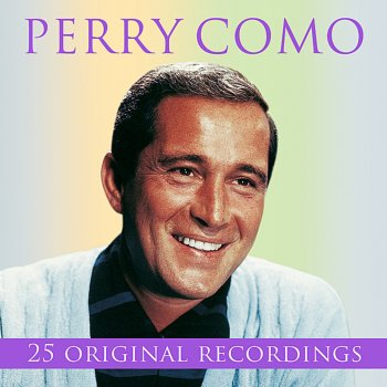 Perry Como Just One Way to Say I Love You (Digitally Remastered)