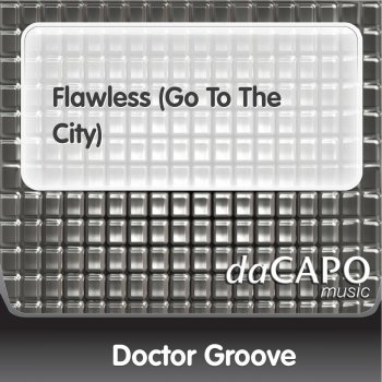 Doctor Groove Flawless (Go to the City)